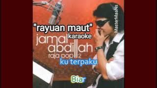 JAMAL ABDILLAH -  RAYUAN MAUT (KARAOKE M1)