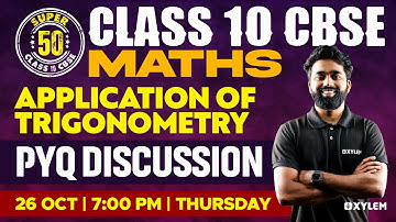 Class 10 CBSE Maths - Application of Trigonometry - PYQ Discussion | Xylem 10 CBSE