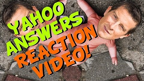 YAHOO ANSWERS - REACTION VIDEO (Who asks questions like this?!!)