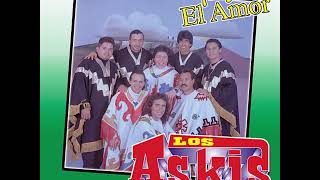 Video thumbnail of "Ay el amor - Los Askis"