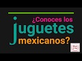 Juguetes mexicanos