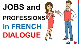 French Lesson 104 - Talking about your job profession - Dialogue Conversation + English subtitles