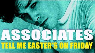 Watch Associates Tell Me Easters On Friday video