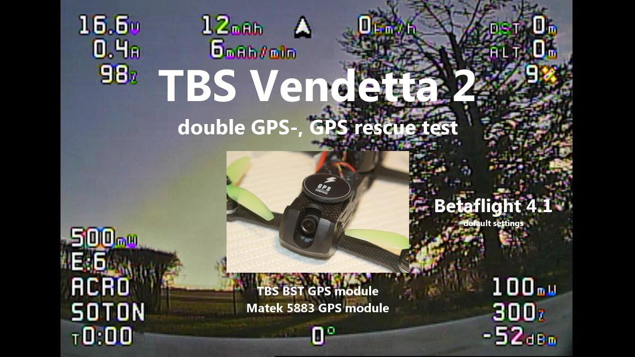 TBS Vendetta II build - double GPS-, GPS rescue test - Betaflight 4.1,  PowerCube, Oblivion, Colibri - YouTube