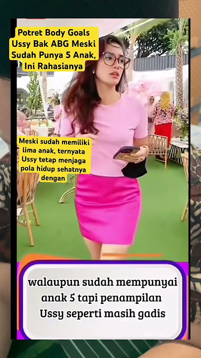 Rahasia ussy mempunyai bdan yg ideal seperti abg #ussysulistiawati #ussysulistiawaty #artis