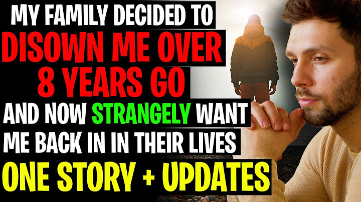 Family DISOWNED Me 8 Years Ago And Now Suddenly Want Me Back In Their Lives r/Relationships Reddit