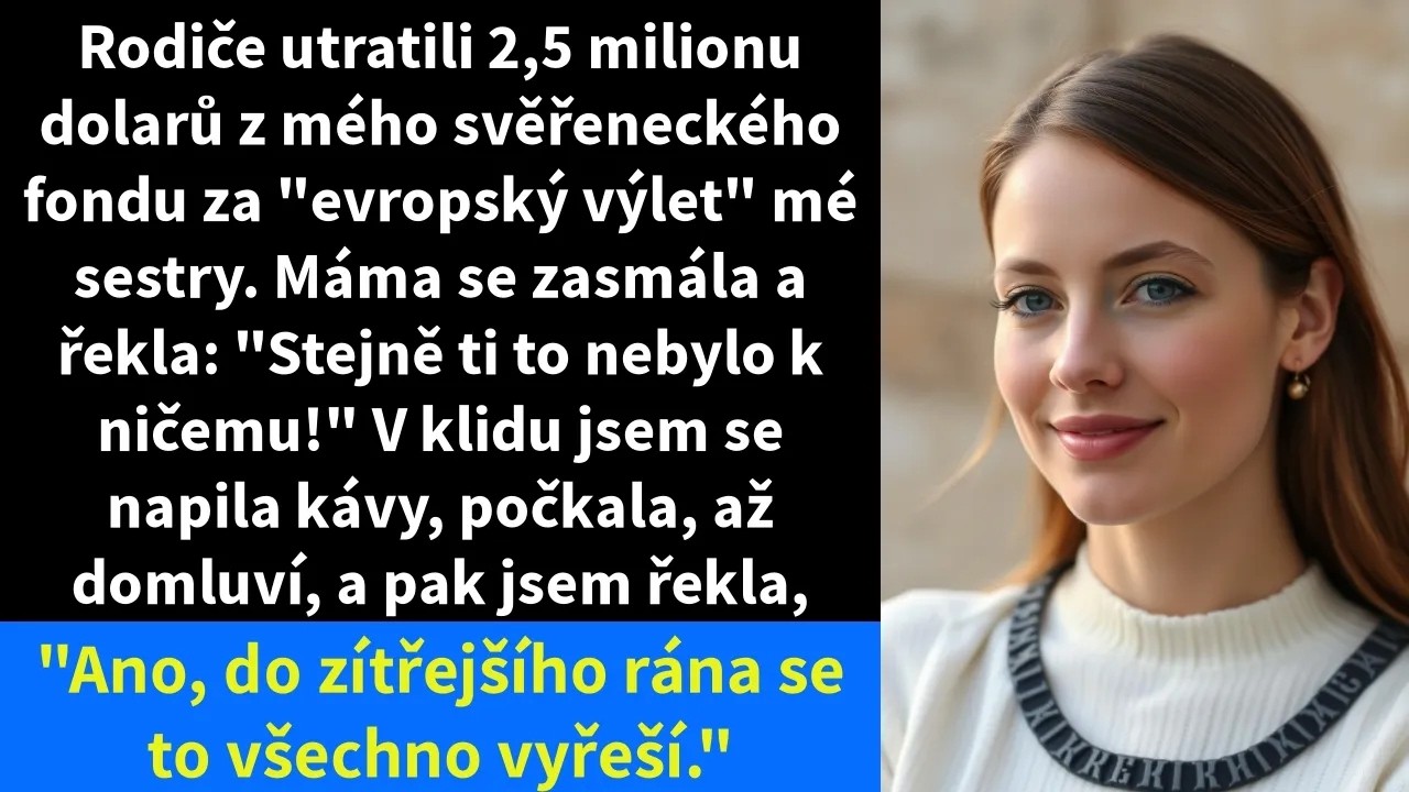 Když mi matka zavolala, že použije dědečkovo dědictví pro mou sestru, ztuhla jsem. "Nemohla bys říct, že souhlasíš?" řekla klidně, jako by to byla samozřejmost. Peníze, které jsem ještě ani...