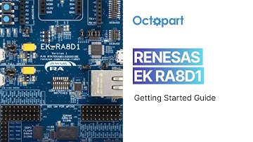 Getting Started with the Renesas EK-RA8D1 Board