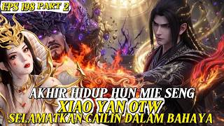 M0k4t !! Hun Mie Seng Pindah Alam [BATTLE THROUGH THE HEAVEN 198]#btthseason5