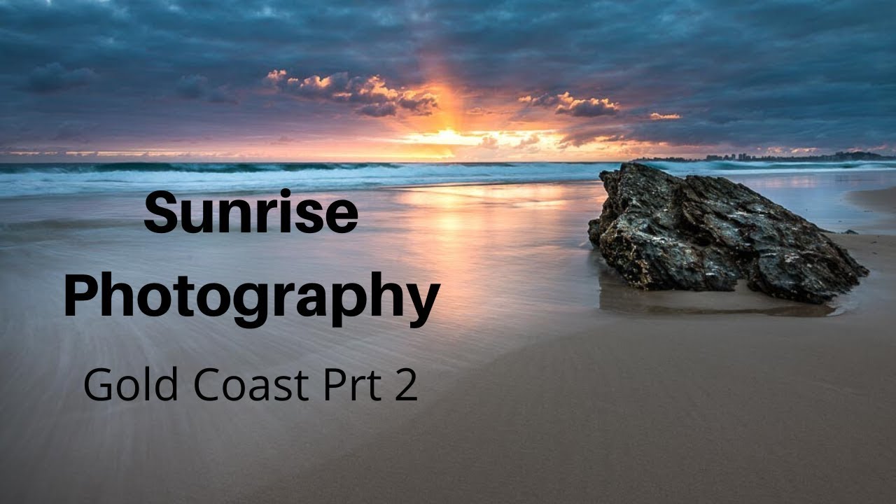 Sunrise Photography Prt 2/ Landscape photography Gold coast