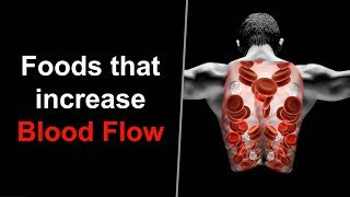 Foods That Increase Blood Flow