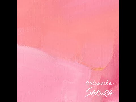WILYWNKA - SAKURA (Official Audio with Lyrics)