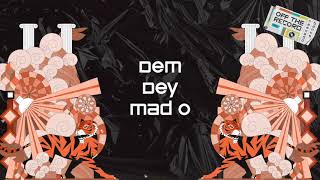 Reekado Banks - You Dey Mad Ft Attifaya (Lyric Video)