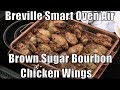 Breville Smart Oven Air - Chicken Wings Seasoned with McCormick Grill Mates Brown Sugar Bourbon