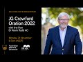 JG Crawford Oration 2022 - delivered by the Hon Dr Kevin Rudd AC