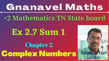 Ex 2.7 Sum 1 /Class 12 Mathematics/TN State board/Chapter 2/Complex Numbers