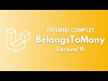 Tutoriel complet laravel 11  belongstomany