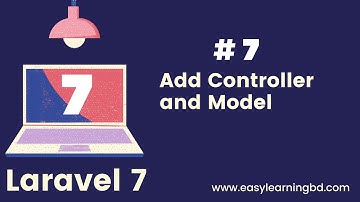 #7 Laravel 7 CRUD Add Controller Model, Route