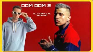 Dom Dom 2 - Tik Tok - MC Pedrinho Dom Dom 2  ((DJ Vivann))