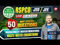 LIVE 🔴 RSPCB JEE & JSO 2026 | 50 Most Expected Questions – Water & Wastewater Engg | 7 PM 🚀