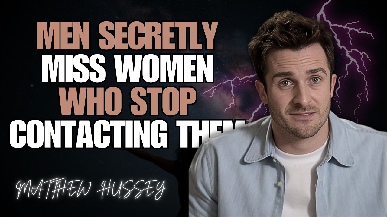 Men Secretly Miss Women Who Stop Contacting Them | Matthew Hussey