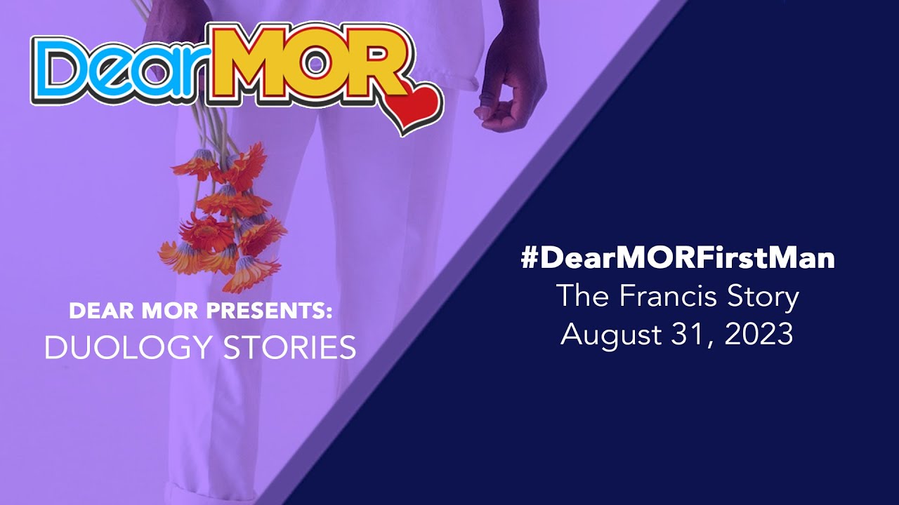 Dear MOR: "First Man" The Francis Story 08-31-23 #DuologyStories