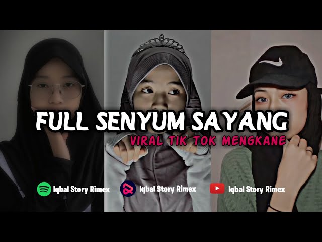 Free Flm || Dj Full Senyum Sayang Viral TikTok Mengkane || Iqbal Story Rimex class=