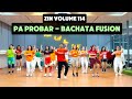 Zin Volume 114 PA PROBAR BACHATA FUSION Zumba Fitness Zin Happy Mehra Zin Volume 114 PA PROBAR BACHATA FUSION Zumba Fitness Zin Happy Mehra