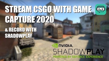 STREAM CSGO WITH GAME CAPTURE JULY 2020!