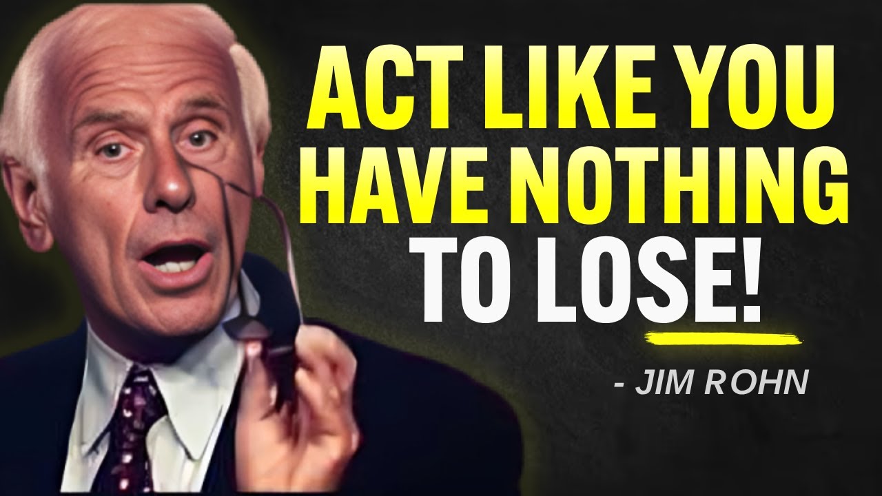 𝐀𝐂𝐓 𝐋𝐈𝐊𝐄 𝐘𝐎𝐔 𝐇𝐀𝐕𝐄 𝐍𝐎𝐓𝐇𝐈𝐍𝐆 𝐓𝐎 𝐋𝐎𝐒𝐄 | Jim Rohn Motivation