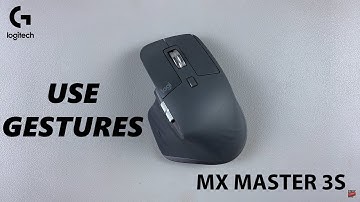 How To Use Gestures On Logitech MX Master 3S