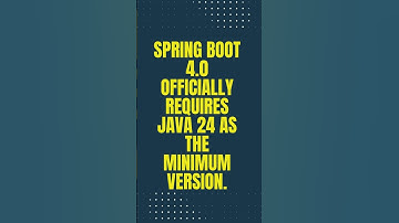 🔥 Spring Boot 4.0 + Java 24 → Waarom Java 24 nu verplicht is!