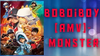 Boboiboy  Monster amv