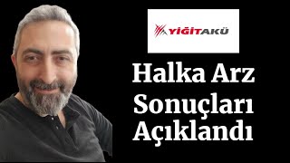 #Yiğit Akü Halka Arz Sonuçları Açıklandı Beklenenden Fazla Lot Dağıtımı Geldi