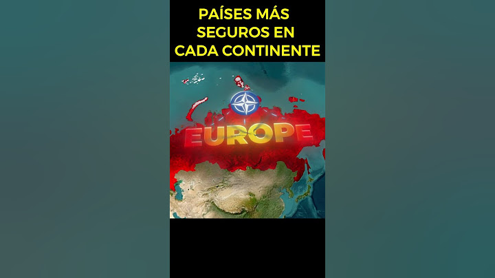PAÍSES MÁS SEGUROS EN CADA CONTINENTE