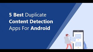 Top 5 Plagiarism Checker App for Android to Check Duplicate Content