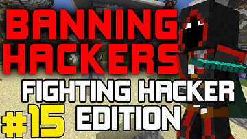 Banning Hackers with BadBoyHalo Episode 15 | Fighting Hackers Edition