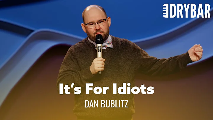 Love Is A Thing For Idiots. Dan Bublitz