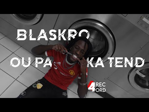 Blaskro  - Ou pa ka tend' (Clip Officiel)