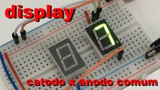 DISPLAY ANODO vs CATODO COMUM | Conheça Eletrônica! #032