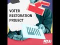 Announcing the Voter Restoration Project