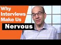 Interviews Make You NERVOUS?  Here's Why...