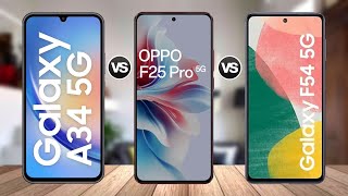 Samsung Galaxy A34 5G vs OPPO F25 PRO vs Samsung Galaxy F54 5G || Specs Comparison