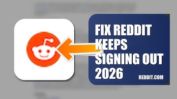 How To Fix Reddit Keeps Signing Out 2026