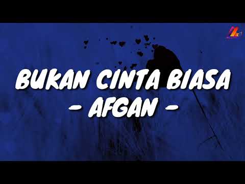 Bukan Cinta Biasa - Afgan (Lirik with English translation)