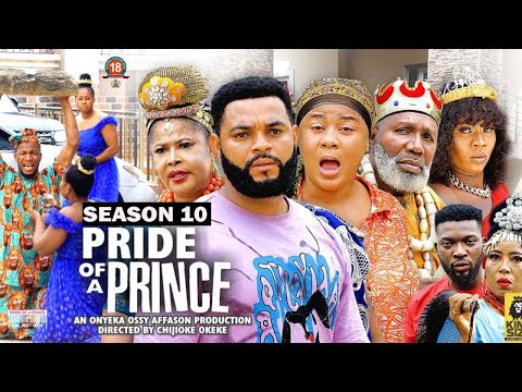 PRIDE OF A PRINCE (SEASON 10) {NEW TRENDING MOVIE} - 2022 LATEST NIGERIAN NOLLYWOOD MOVIES