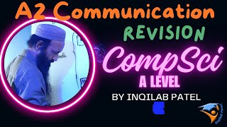 14 Communication Revision for A2 Computer Science by Inqilab Patel