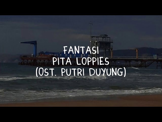 Fantasi (Lirik) | Pita Loppies class=