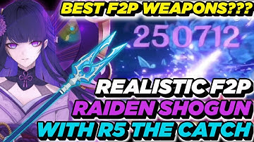 REALISTIC F2P RAIDEN SHOGUN R5 THE CATCH DAMAGE SHOWCASE | BEST WEAPONS FOR RAIDEN SHOGUN