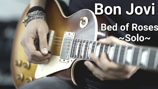 Bon Jovi- "bed of Roses" (Solo Cover)